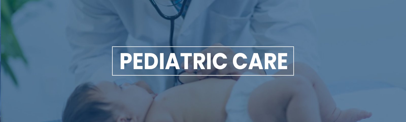 Comprehensive Pediatric Care and Child Healthcare Web Banner